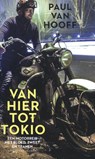 Van hier tot Tokio - Paul van Hooff - 9789493095618