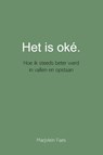 Het is oké - Marjolein Faes - 9789493111929