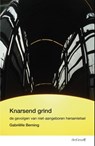 Knarsend grind - Gabriëlle Berning - 9789493127005