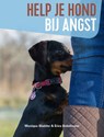 Help je hond bij angst - Monique Bladder ; Erica Bokelmann - 9789493160002