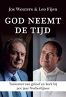 God neemt de tijd - Jos Wouters ; Leo Fijen - 9789493161863