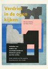 Verdriet in de ogen kijken - Ouders van Overleden Kind - 9789493161931