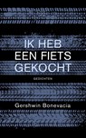 Ik heb een fiets gekocht - Gershwin Bonevacia - 9789493168565