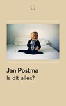 Is dit alles? - Jan Postma - 9789493168862