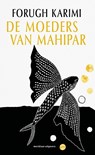 De moeders van Mahipar - Forugh Karimi - 9789493169777