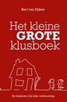 Het kleine grote klusboek - Bert van Eijken - 9789493172180