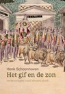 Het gif en de zon - Henk Schoonhoven - 9789493175532