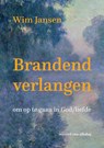 Brandend verlangen - Wim Jansen - 9789493175655