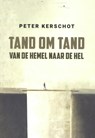 Tand om tand - Peter Kerschot - 9789493191549