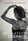 De laatste grens - Dominique de Bruyne - 9789493191761