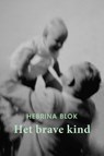 Het brave kind - Hebrina Blok - 9789493191952