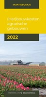 (Her)bouwkosten agrarische gebouwen 2022 - Bouwkosten.nl - 9789493196605