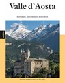 Valle d'Aosta - Eveline Eijkhout ; Elio Pelzers - 9789493201033