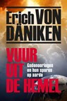 Vuur uit de hemel - Erich von Däniken - 9789493201095