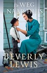 De weg naar huis - Beverly Lewis - 9789493208322