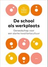 De school als werkplaats - Eva Naaijkens ; Martin Bootsma - 9789493209497