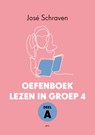 Oefenboek lezen in groep 4 deel A - José Schraven - 9789493209695