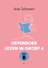Oefenboek lezen in groep 4 deel B - José Schraven - 9789493209701