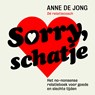 Sorry, schatje - Anne de Jong - 9789493213678