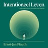 Intentioneel leven - Ernst-Jan Pfauth - 9789493213982