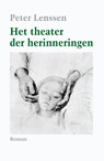 Het theater der herinneringen - Peter Lenssen - 9789493214934