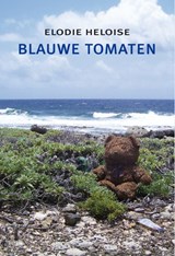 Blauwe Tomaten, Elodie Heloise -  - 9789493214965