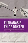 Euthanasie en de dokter - Theo Boer ; Stef Groenewoud ; Wieke Ligtenberg - 9789493220980