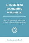 In 10 stappen waanzinnig werkgeluk - Chantal van den Broek - 9789493222854