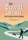 Zinvol leven in tijden van crisis - Wolfgang Peppmeier - 9789493222953