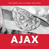 Ajax. Poëzie zo fier en koen, Pieter Stroop van Renen -  - 9789493230736