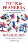 Thuis in Frankrijk - Jeroen Sweijen - 9789493244528