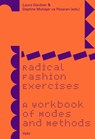 Radical Fashion Exercises - Laura Gardner ; Daphne Mohajer va Pesaran - 9789493246195
