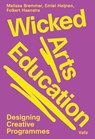 Wicked Arts Education - Melissa Bremmer ; Emiel Heijnen ; Folkert Haanstra - 9789493246386