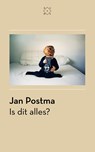 Is dit alles? - Jan Postma - 9789493248120