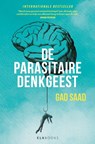 De Parasitaire Denkgeest - Gad Saad - 9789493255432