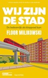 Wij zijn de stad - Floor Milikowski - 9789493256255