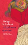 Altijd weer opstaan - Helga Schubert - 9789493256293