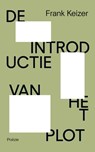De introductie van het plot - Frank Keizer - 9789493256460