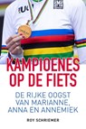 Kampioenes op de fiets - Roy Schriemer - 9789493259652
