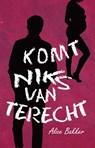Komt niks van terecht - Alice Bakker - 9789493266377