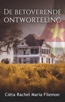 De betoverende ontworteling - Ciëta Rachel Maria Filemon - 9789493266599