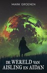 De wereld van Aisling en Aidan - Mark Groenen - 9789493266858