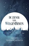 De Ziener van Wilgenhoven - Daniel Warmoeskerken - 9789493266872