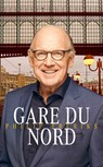 Gare du Nord - Philip Freriks - 9789493271067