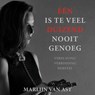 Één is te veel, duizend nooit genoeg - Marlijn van Ast - 9789493280977