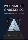 Weg van het Onbekende - Paul van der Velde ; Ignace de Haes - 9789493288010