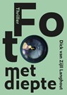 Foto met diepte - Dick van Zijll Langhout - 9789493288065