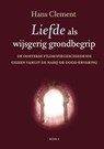 Liefde als wijsgerig grondbegrip deel 2 - Hans Clement - 9789493288256