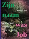 Zijn naam was Job - Henk van Hout - 9789493288287