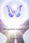 Energetische hypnose 2 - Eveline Haine - 9789493293144